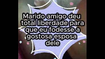 Ton visita - Corno amigo deu total liberdade para que eu fodesse a gostosa esposa dele - Parte 1
