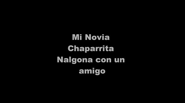 Download Video - Mi Novia Chaparrita Nalgona 2