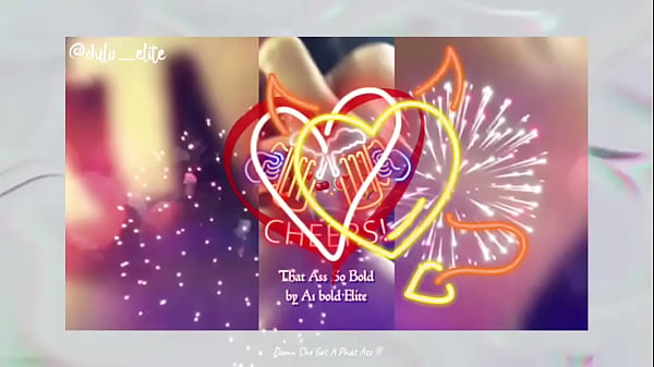 "That Ass So Bold." By A1 bold the Elite