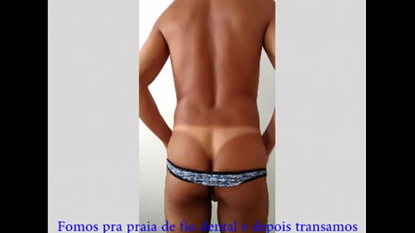 Fomos para a praia de fio dental e depois trans...