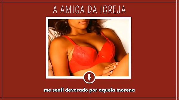 FODENDO A  AMIGA DA IGREJA - Contos Libertinos
