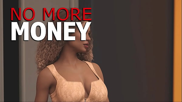 Download Video - NO MORE MONEY &num;23 &bull; She has some very nice and firm tits