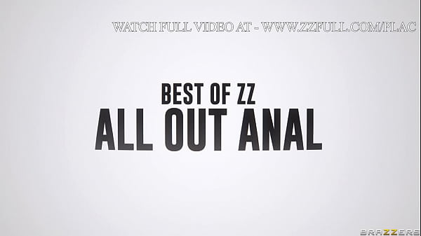 Best of ZZ - All out Anal.Kiki Minaj, LaSirena69, Adriana Chechik, Jensen, Madison Ivy, Isis Love / Brazzers / stream full from www.zzfull.com/plac
