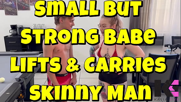 Small But Strong Babe Lifts & Carries Skinny Man