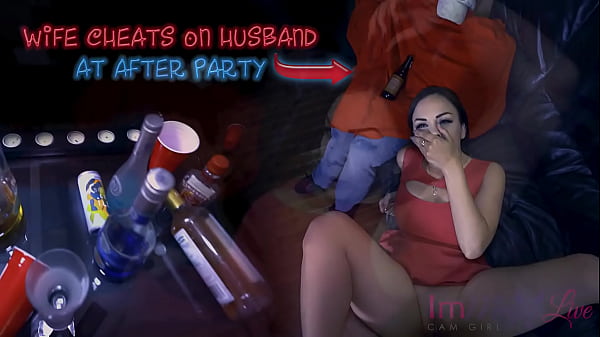 La Femme Trompe Le Mari Lors De La Fête - Aperçu - Immeganlive