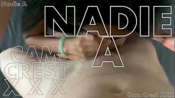 Nadie A's Debut: A sloppy BJ and Fuck with Cam Crest (free)