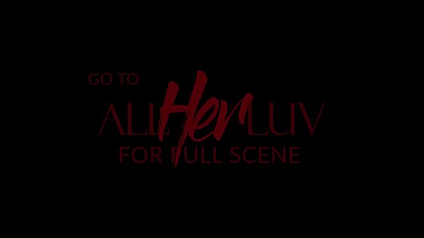 AllHerLuv.com - After the Eulogy - Sneak Peek