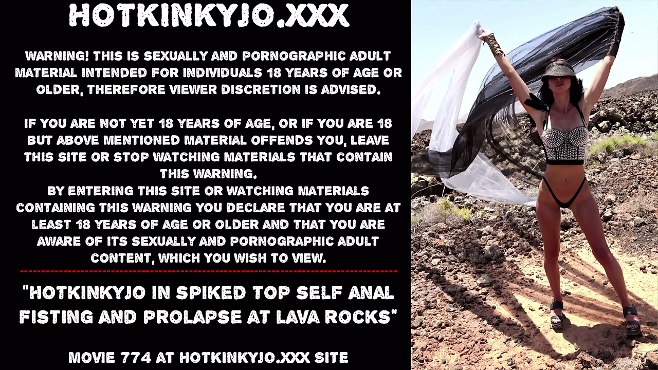 Hotkinkyjo self anal fisting and prolapse at lava rocks
