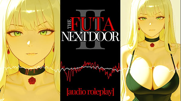 F4M | Erotic Audio | Futa Next Door | Part 2