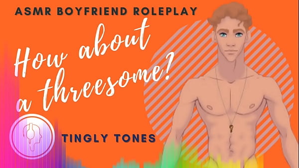 How About A Threesome? Boyfriend Roleplay ASMR. Male voice M4F Audio Only