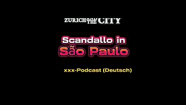 Scandallo in São Paulo – xxx-Podcast (auf Deutsch)