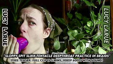 "Sloppy Spit Slikk Dildo Deepthroat Practice in Braids"
