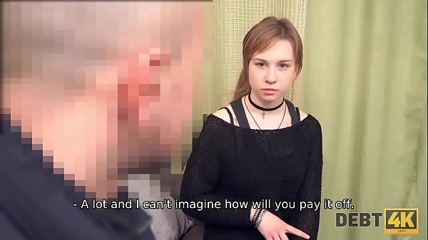 Debt4k. Cutie lost a job and now has only one currency - her teen body to pay the debt