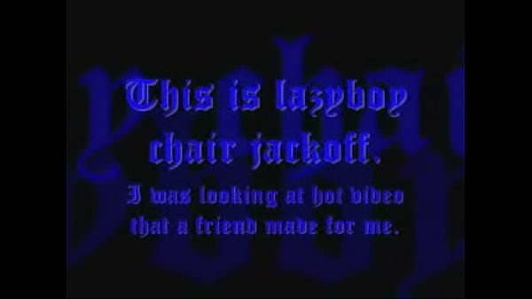 Lazy boy chair jackoff