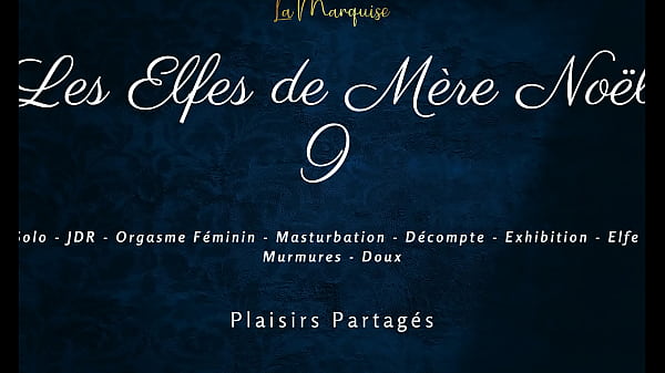 Mother Christmas's Elves 9 - French dirty talk female solo