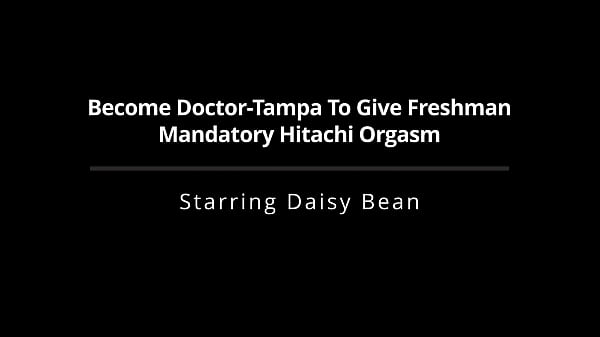 Become Doctor-Tampa To Give Freshman Mandatory Hitachi Orgasm - Daisy Bean