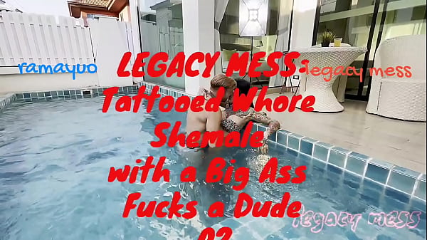 Legacy Mess: Transexual puta tatuada con un gran culo se folla a un tío. P2
                   Legacy Mess: Transexual puta tatuada con un gran culo se folla a un tío. P2 muchos negros