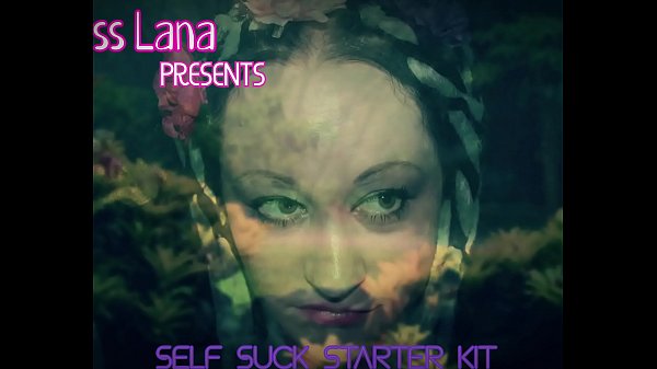 The Self Suck Starter Kit XVIDEOS by Goddess lana