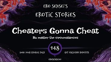Cheaters Gonna Cheat (Erotic Audio for Women) [ESES148]