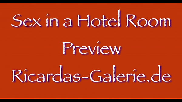 Hotel Room Sex - Preview