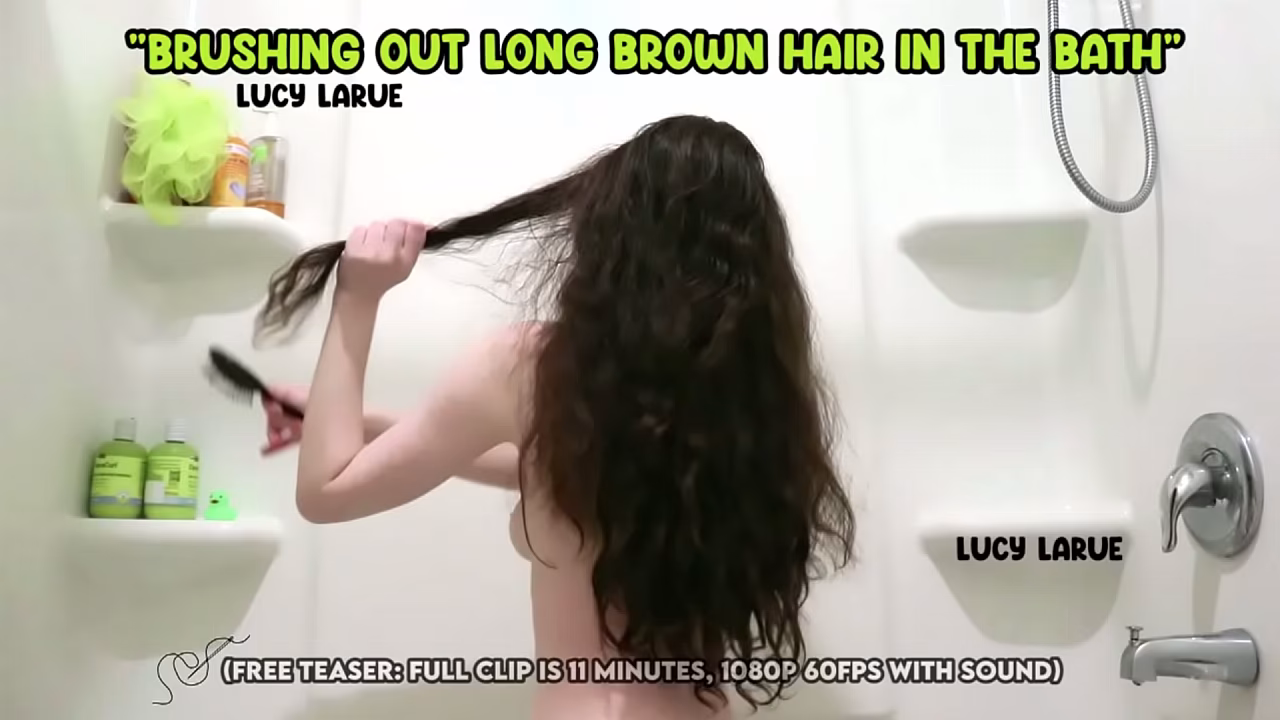 My hair is so long! ~ Lucy LaRue in &quot_Brushing Out Long Brown Hair in the Bath&quot_ (11 minutes)