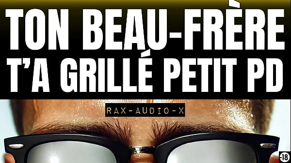 Tu vas peut être te faire choper par ta sœur en...