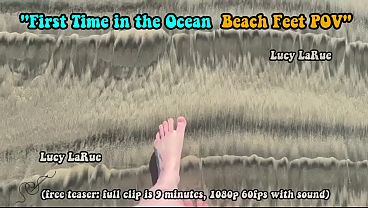 "First Time in the Ocean Beach Feet POV" 10 sec