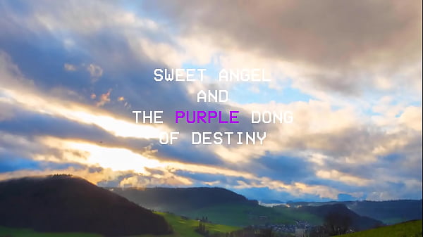 Sweet Angel and The Purple Dong of Destiny