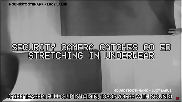 Security Camera Catches Co Ed Stretching in Underwear
