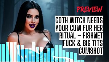 Goth Witch Needs Your Cum For Her Ritual – Fishnet Fuck & Big Tits Cumshot ASMR HFO JOI Erotic Audio 4 Men