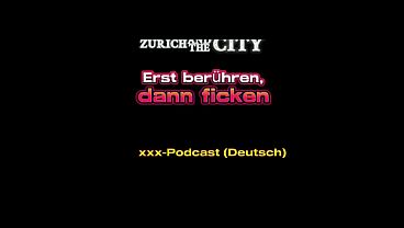 Touch first, then fuck – Swiss xxx podcast (in German) Thumbnail