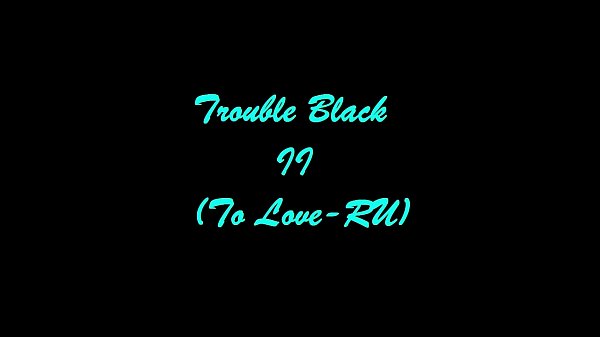 Trouble Black II - To Love-RU Extreme Erotic Manga Slideshow