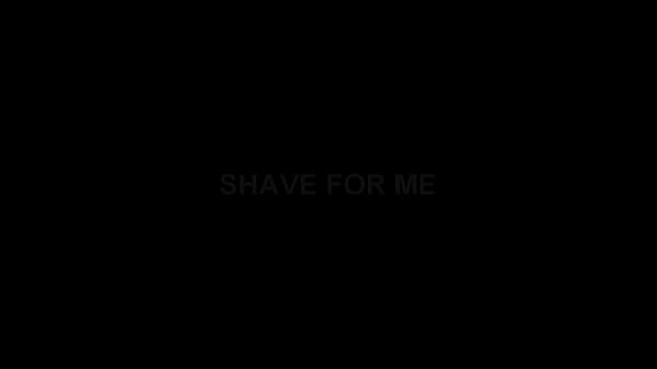 SHAVE FOR ME