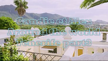 Candie and Alex around the world #5.3 Tenerife