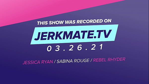 Download Video - Jessica Ryan&comma; Sabina Rouge&comma; and Rebel Rhyder Are Wet&comma; Horny&comma; and Using Toys Live On Jerkmate TV