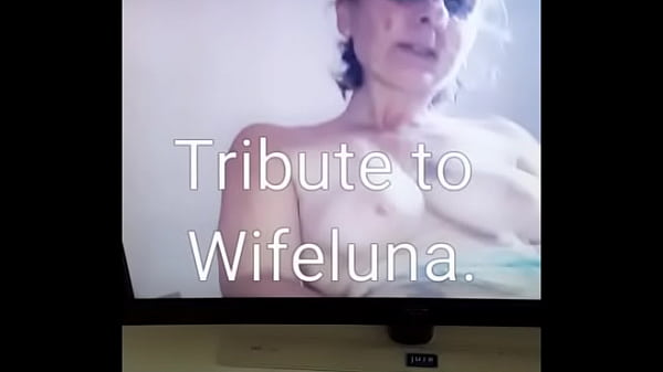 Tribute to Wifeluna.