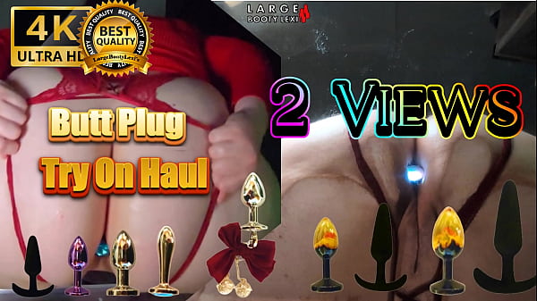 Butt Plug Try-On Haul COMPLETE COLLECTION: Including My Largest Ever   Striptease Cum Show (4K Landscape)