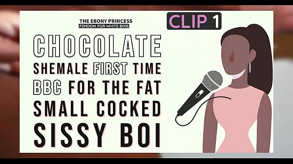 Clip 1 The Ebony Princess FIRST TIME CHOCOLATE DICK for the fat white boi