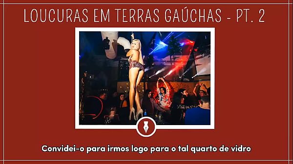 PUTARIA GAÚCHA PT.2 - Contos Libertinos