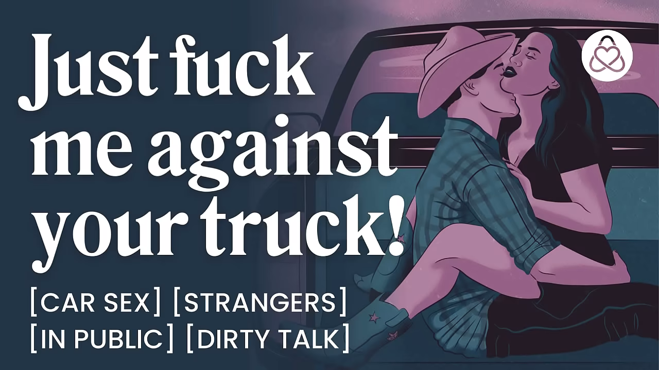 ASMR Audio Porn: Cowboy Stranger Fucks You Against His Truck - Public Car Sex &amp_ Dirty Talk - Erotic Audio Roleplay for Women