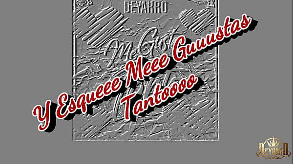 Me Gustas Tanto - DeyakrO