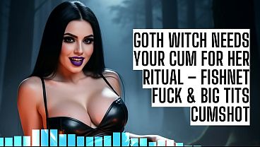 Goth Witch Needs Your Cum For Her Ritual &ndash; Fishnet Fuck & Big Tits Cumshot ASMR HFO JOI Erotic Audio 4 Men