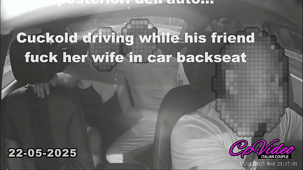 Cuckold driving, wife fuck in backseat