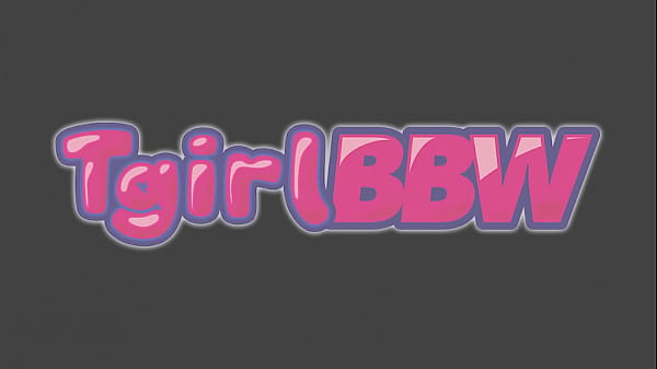 GROOBY DVD: TGirl BBW
