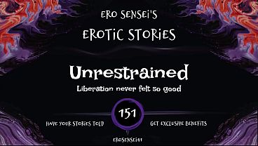 Unrestrained (Erotic Audio for Women) [ESES151]