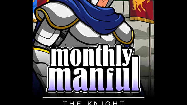 Monthly Manful: The Knight - Bed Ending