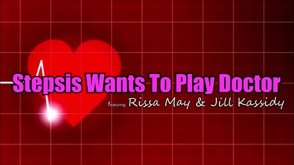 Stepsis Wants To Play Doctor
