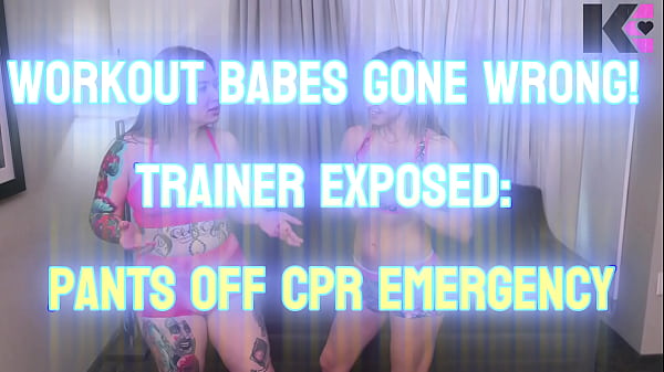 Workout Babes Gone Wrong! Trainer Exposed: Pants Off CPR Emergency