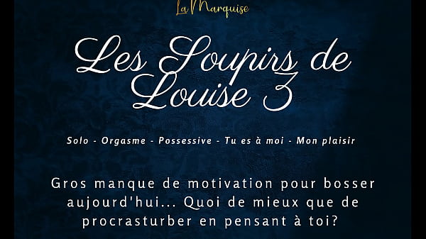The Sighs of Louise 3 - French audio porn solo female