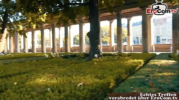 Real EroCom Date Blinddate with young german housewife teen get pick up and fuck bareback